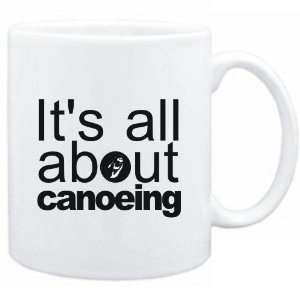  Mug White  ALL ABOUT Canoeing  Sports
