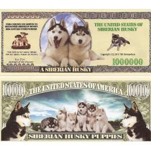  Siberian Husky $Million Dollar$ Novelty Bill Collectible 