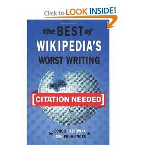  [Citation Needed] The Best of Wikipedias Worst Writing 