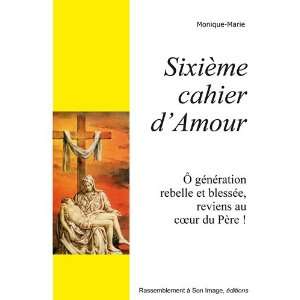  sixieme cahier damour   o generation rebelle et blessee 