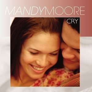 Mandy Moore   Cry