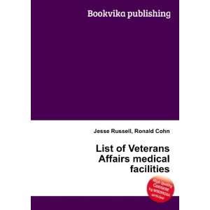  List of Veterans Affairs medical facilities Ronald Cohn 