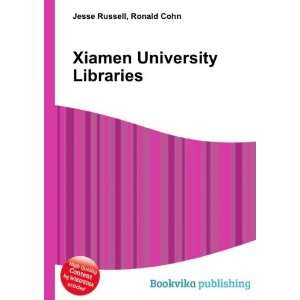 Xiamen University Libraries Ronald Cohn Jesse Russell  