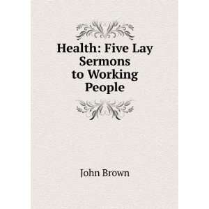  Health 5 Lay Sermons John Brown Books
