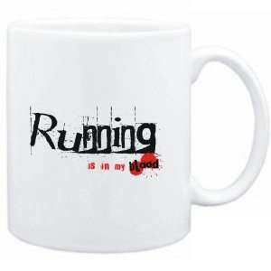 Mug White  Running IS IN MY BLOOD  Sports  Sports 