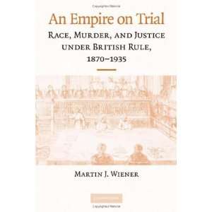  An Empire on Trial Race, Murder, and Justice under 