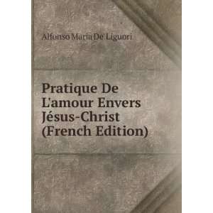   (French Edition) (9785876867797) Alfonso Maria De Liguori Books