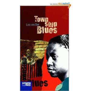 Township Blues  Lutz van Dijk Bücher
