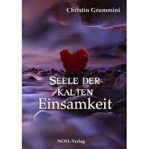   Einsamkeit  Christin Grummini, Gabriele Benz Bücher