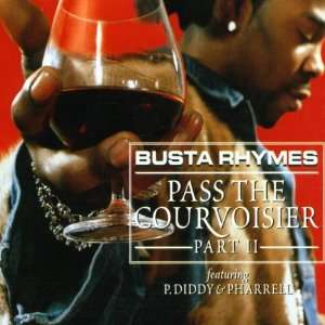 Pass the Courvoisier Pt.2 Busta Rhymes  Musik