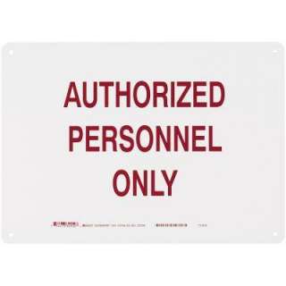 Brady 10 in. x 14 in. Plastic Authorized Personnel Only Admittance 