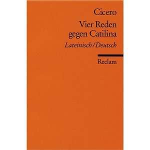 Vier Reden gegen Catilina Lat. /Dt  Cicero Bücher