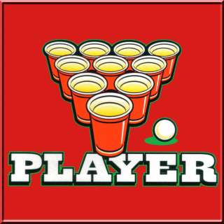 Beer Pong Player Drinking Game Shirt S 2X,3X,4X,5X  