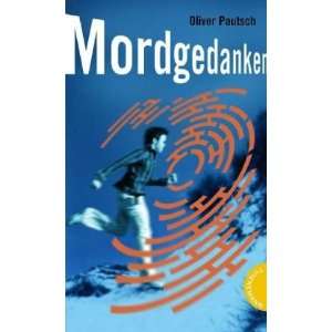 Mordgedanken, Labyrinthe Krimis  Oliver Pautsch Bücher