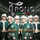EL TRONO DE MEXICO   HASTA MI FINAL [CD NEW]