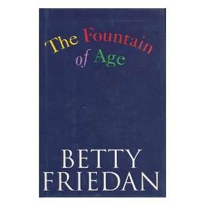  The Fountain of Age / Betty Friedan Betty Friedan Books