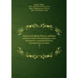 Oeuvres de Blaise Pascal; publiÃ©es suivant lordre chronologique 