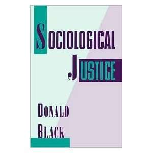 Sociological Justice Publisher Oxford University Press, USA Donald 