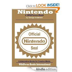 Nintendo A WikiFocus Book (WikiFocus Book Series) George Andersen 