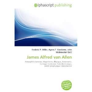  James Alfred van Allen (French Edition) (9786132729736 