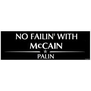  John McCain Sarah Palin Bumper Sticker No Failin with McCain 