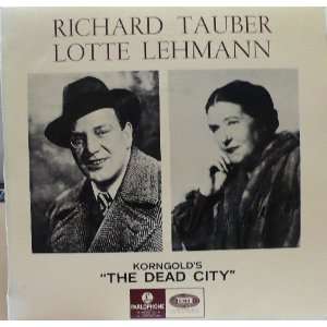  Richard Tauber   Lotte Lehmann   Korngolds The Dead City 