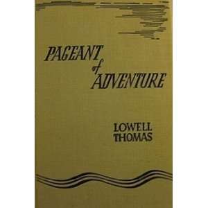  Pageant of Adventure: Lowell Thomas: Books
