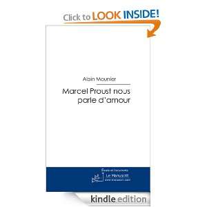 Marcel Proust nous parle damour (French Edition) Alain Mounier 