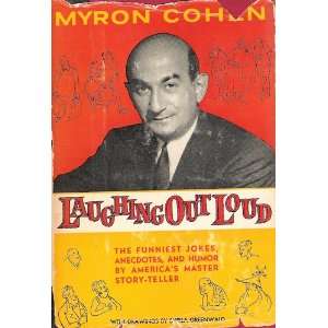   Out Loud with All New Stories, Jokes and Anecdates Myron Cohen Books