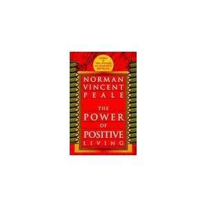   The Power of Positive Living by Norman Vincent Peale: Everything Else