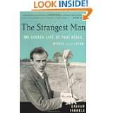 The Strangest Man The Hidden Life of Paul Dirac, Mystic of the Atom 