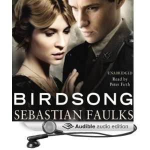   Birdsong (Audible Audio Edition) Sebastian Faulks, Peter Firth Books