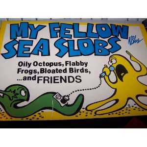  My Fellow Sea Slobs: Robert H. Blue: Books