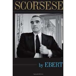  Scorsese by Ebert [Hardcover] Roger Ebert Books