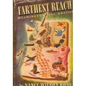    Farthest Reach Washington & Oregon Nancy Wilson Ross Books