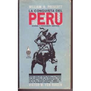  La Conquista Del Peru: William H. Prescott: Books
