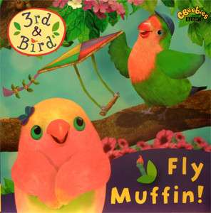 3rd & BIRD   Fly Muffin   Softcover Story Book (BBC CBeebies 
