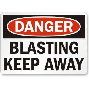  Danger: Blasting Keep Away Aluminum Sign, 36 x 24 