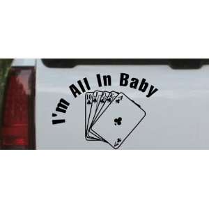 Black 12in X 16.8in    Poker Im All In Baby Car Window Wall Laptop 