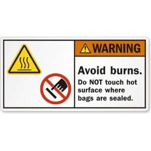  Avoid burns. Do NOT touch hot surface where bags are 